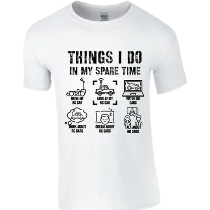 T-SHIRT - THINGS I DO IN MY SPARE TIME (RC RELATED)