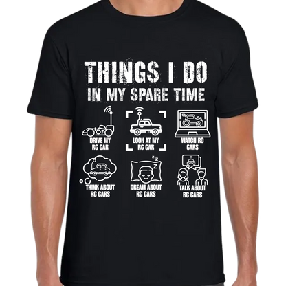 T-SHIRT - THINGS I DO IN MY SPARE TIME (RC RELATED)